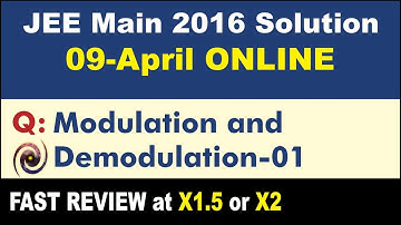 JEE Main 2016 Physics Solutions | Modulation and Demodulation-01
