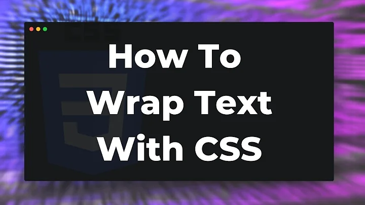 How To Wrap Text With CSS Tutorial