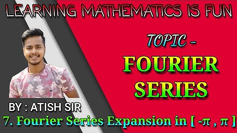 Fourier series for even & odd function : Part - II
