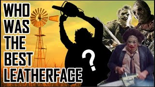 Who Was The Best Leatherface?