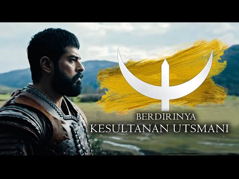 Kisah Epik Berdirinya Kesultanan Turki Utsmani - Ottoman Empire