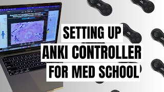 Setting up an Anki Controller for Med School