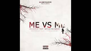 Me vs Me part 2 (feat. Key-Lo Da Great)