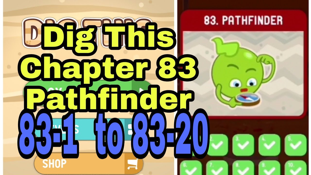 Dig This (Dig It) 83-1 to 83-20 Chapter 83 Pathfinder All Levels