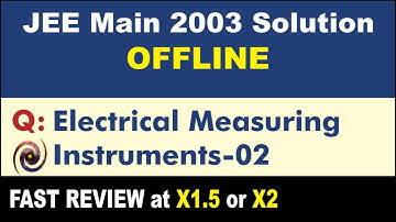JEE Main 2003 Physics Solutions | Electrical Measuring Instruments-02