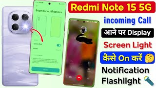 Redmi Note 15 incoming Call Screen Light Enable Now | Redmi Note 15 Notification Flashlight Setting