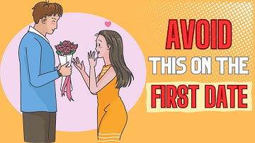 Avoid This On Your First Date | 10 Questions You Don