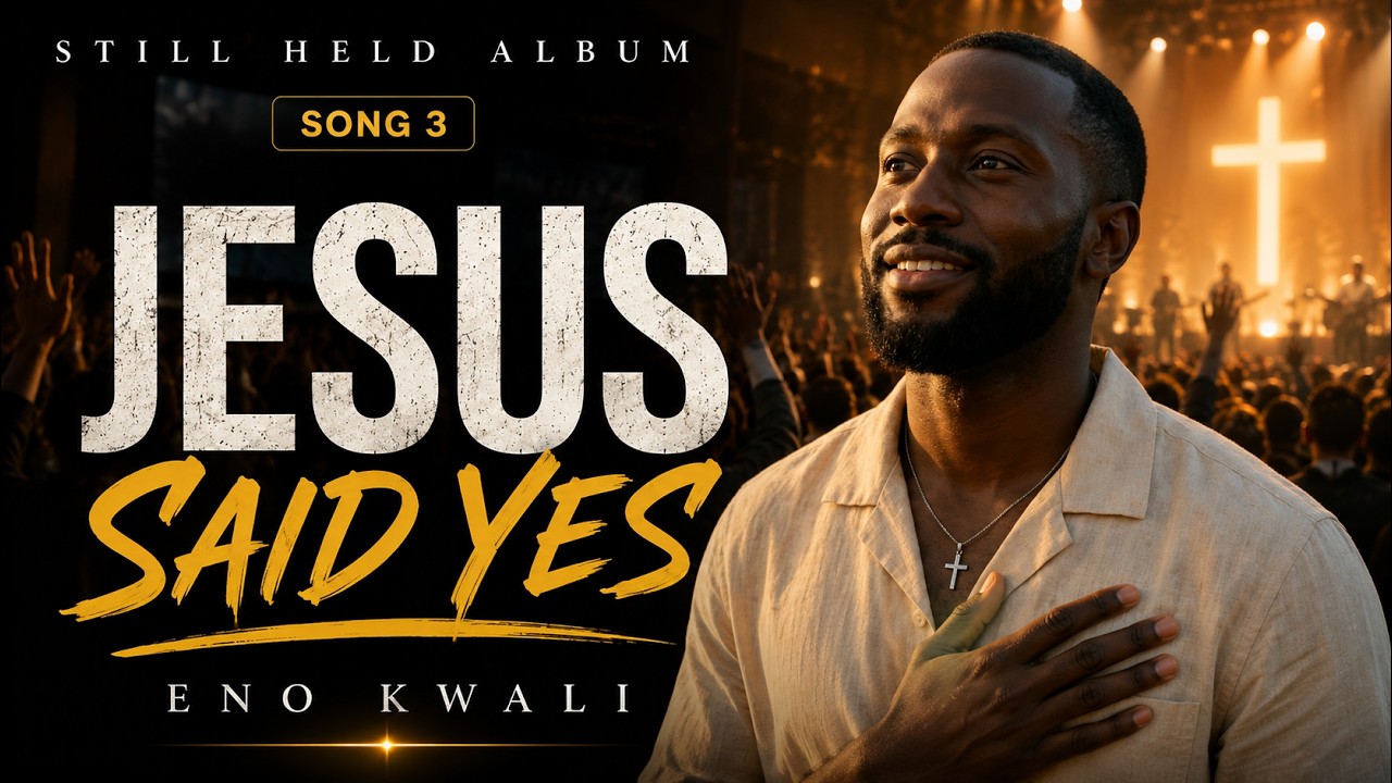 Eno Kwali - Jesus Said Yes (Official Audio & Lyrics)