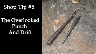 Shop Tip #5 'Overlooked Tools, Punch and Drift'