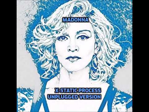 Madonna X- Static Process Unplugged Version (Original ...