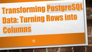 Transforming PostgreSQL Data: Turning Rows into Columns
