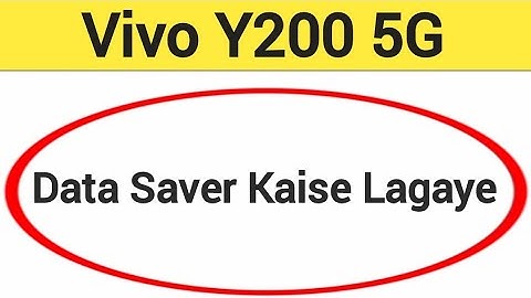 Vivo Y200 5G me data saver kaise lagaye, How to enable data saver in Vivo Y200 5G