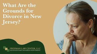 New Jersey Divorce Lawyer Discusses Grounds for Divorce