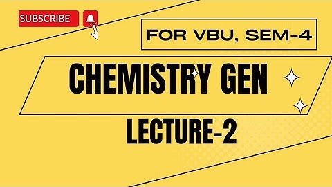 Lecture-2 For Chemistry Generic Sem-4