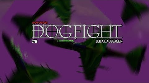 Grafuroam Phantom: Hydra Dogfight #2