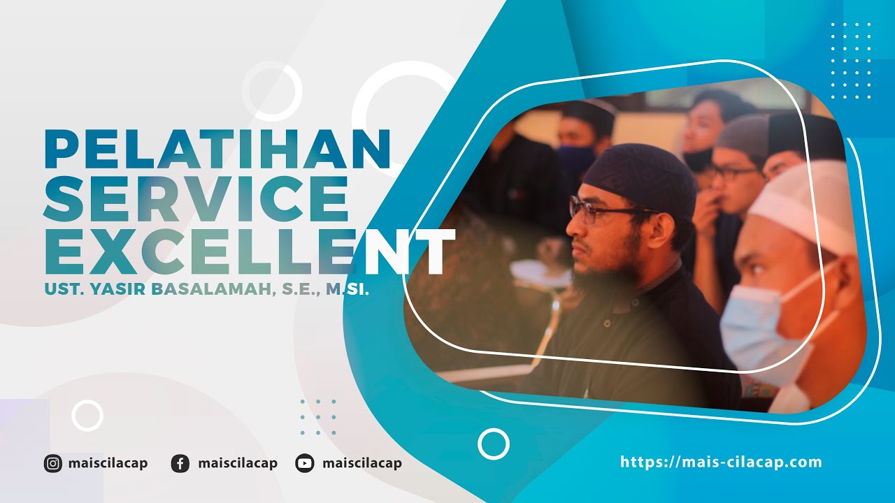 PELATIHAN SERVICE EXCELLENT - Ust. Yasir Basalamah, S.E., M.Si.
