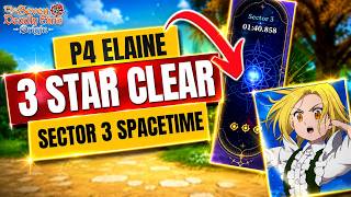 P4 Elaine Spacetime Junction | 3 Star Clear F2P Friendly |  7DS Origin