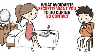 What Avoidants Secretly Want You to Do During No Contact | Avoidant Psychology