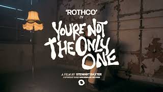 ROTHCO - You're Not The Only One