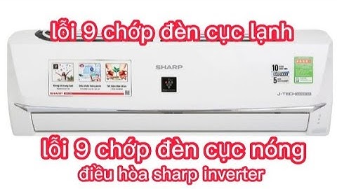 sửa lổi 9 chớp đèn trên boar cục lạnh sharp inverter và trên boar cục nóng