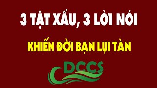 3 Tật Xấu, 3 Lời Nói Khiến Đời Bạn Lụi Tàn