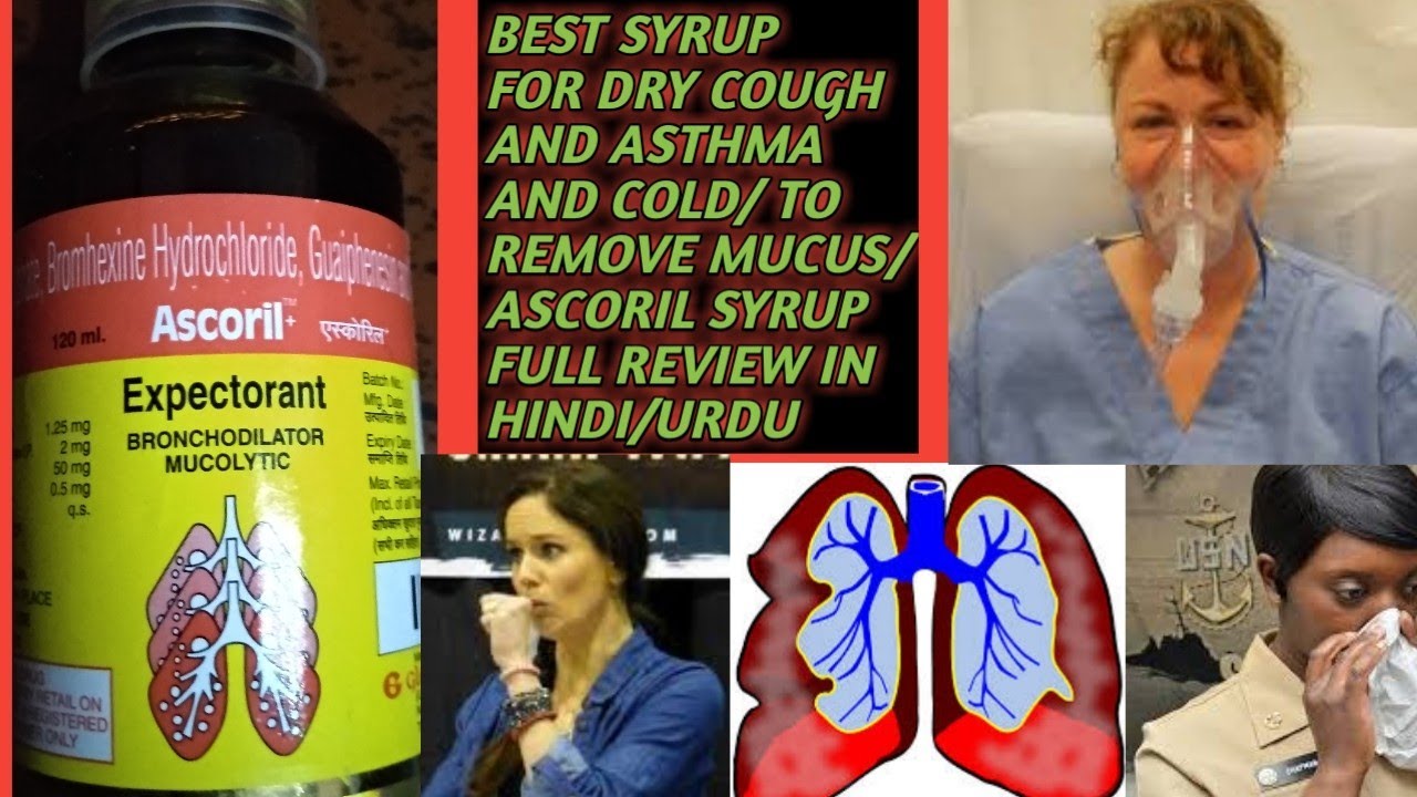 BEST SYRUP FOR COUGH DRY COUGH TO REMOVE MUCUS / ASCORIL SYRUP FULL REVIEW IN HINDI/URDU YouTube
