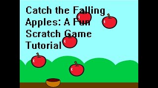 Catch the Apples: A Fun Scratch Game Tutorial! Programming| Scratchtutorial | CodingforKids | Game