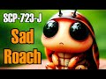 SCP Decoded Reading: SCP-723-J Sad Roach