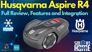 Husqvarna Aspire R4  Feature Review, Home Assistant Integration