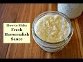 How to Make horseradish Sauce