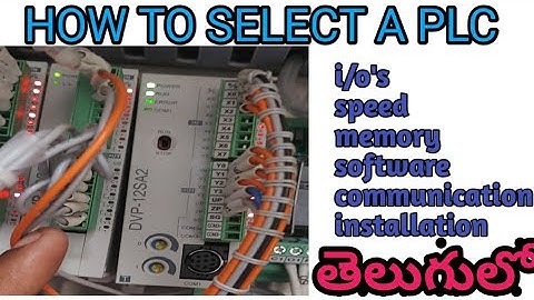 How to choose a PLC ,how to select a PLC ,how to install a best PLC ,PLC selection telugu march 2021