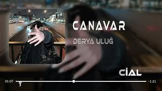 Derya Uluğ - Canavar ( Speed Up ) - 𝗡𝗼𝗼𝘀 𝗦𝗹𝗼𝘄𝗲𝗱 Resimi