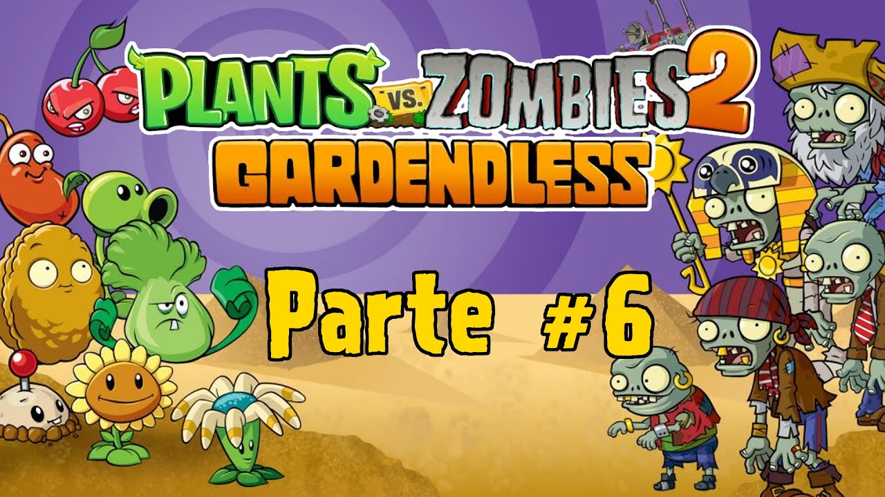 Plants vs Zombies 2 Gardenless | Parte 6 - YouTube