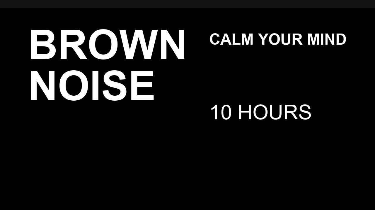 Continuous BROWN Noise for 10 Hours | Sleep & Focus