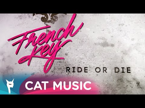 French Key - Ride Or Die (Official Video)