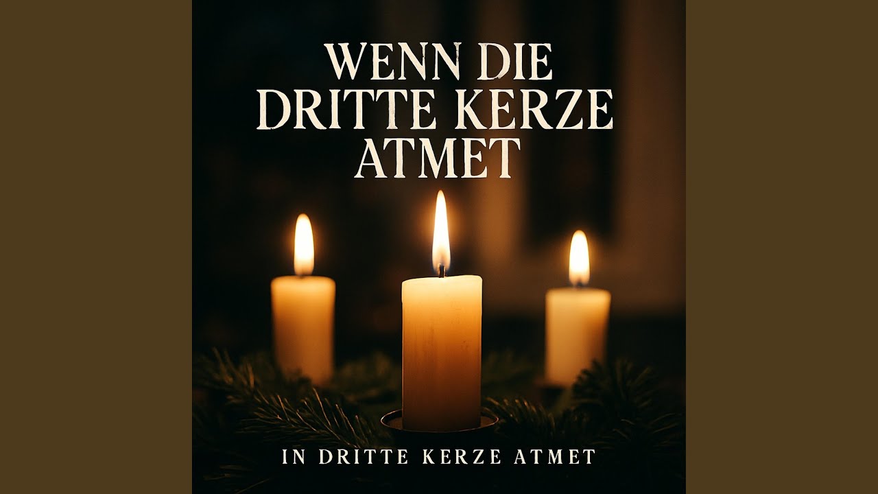 Lied Zum 3 Advent Wenn Die Dritte Kerze Atmet YouTube lied-zum-3-advent-wenn-die-dritte-kerze-atmet-youtube