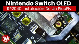 RP2040 Instalación De Un PicoFly Nintendo Switch OLED (Español)