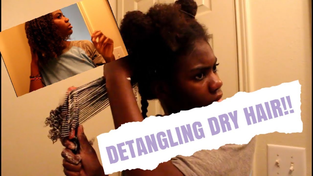 DETANGLING DRY NATURAL HAIR!! YouTube