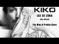 Kiko  luz de luna by maxo productions