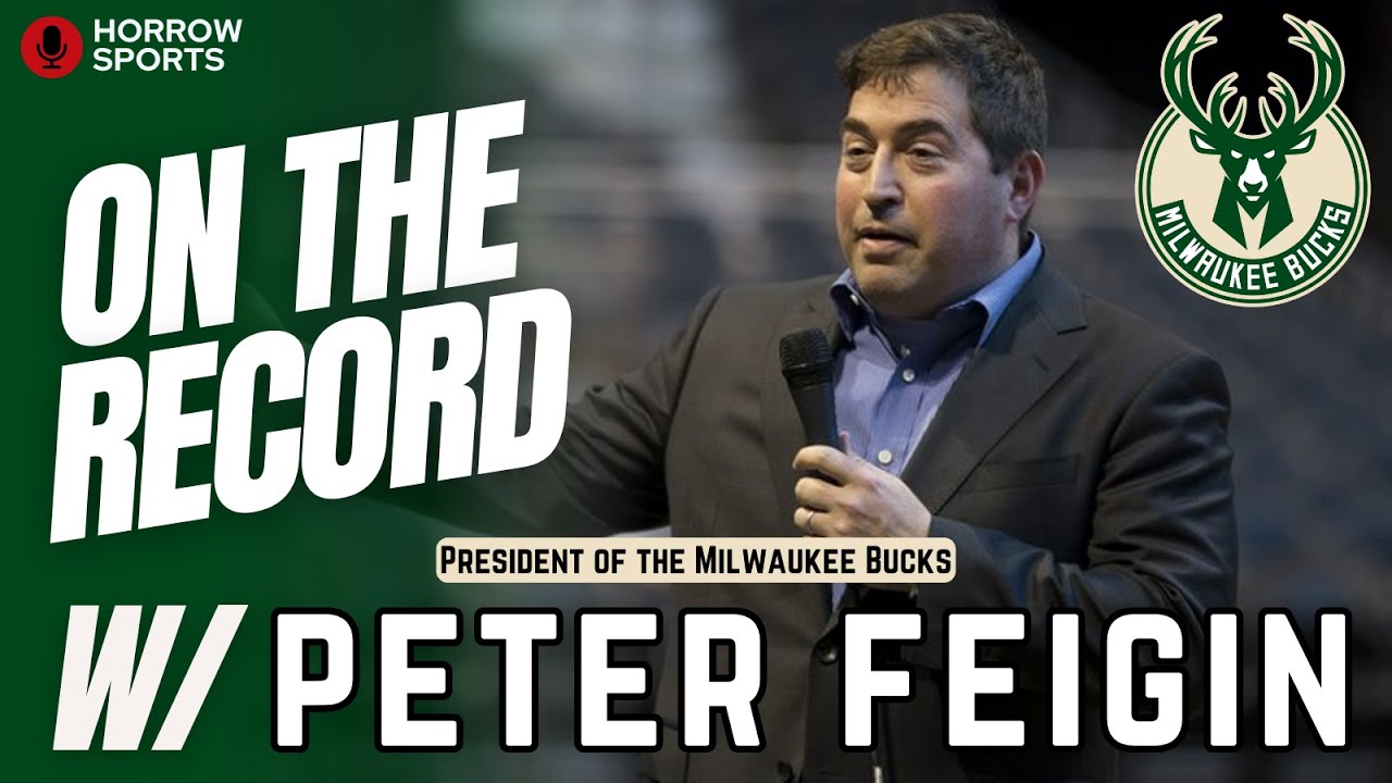 #45-Milwaukee Bucks President Peter Feigin PLUS Sports Business News