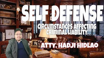 Justifying Circumstances and Self Defense