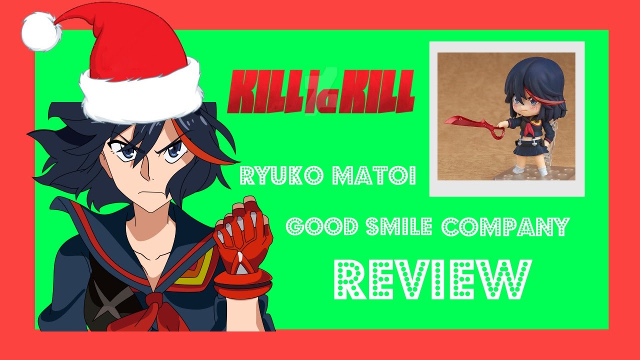 Vlog 9 - Ryuko Review (GoodSmileCompany)
