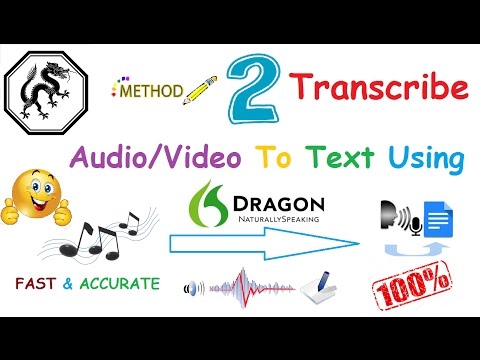 Transcribe Audio and Video Files to TEXT Using "Dragon Naturally Speaking" - [Method 2]