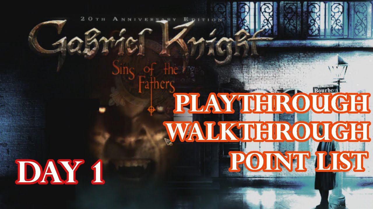 Gabriel Knight 20th Anniversary Edition Day 1 PACA Walkthrough Point List YouTube gabriel-knight-20th-anniversary-edition-day-1-paca-walkthrough-point-list-youtube
