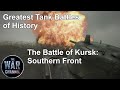 Greatest Tank Battles Of History Season 1 Episode 10 The Battle Of Kursk Southern Front Greatest Tank Battles Of History Season 1 Episode 10 The Battle Of Kursk Southern Front