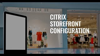 Citrix Storefront Configuration for Internal Users #citrix #store #users #pnagent #workspace #vdi