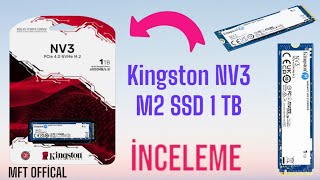 Kingston NV3 M2 SSD - 1 TB- İNCELEME #kingston #nv3m2ssd  #m2ssd #ssd #mft