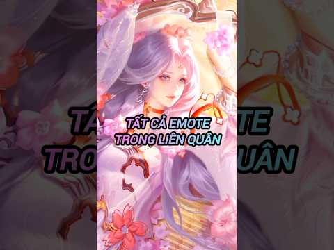 TẤT CẢ EMOTE LIÊN QUÂN [P10] #vanloqui #lienquan #lienquanmobile #aov