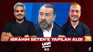 İbrahim Setene Algı Saadettin Saran - Ali Koç Serbay Şenkal & Berkay İloğlu Var Ekranı