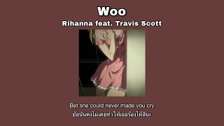 [THAISUB] Rihanna - Woo feat.Travis Scott เเปลไทย